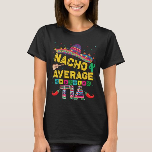 Nacho Gemiddelde Tia Cinco de Mayo Fiesta Funny Na T-shirt (Voorkant)