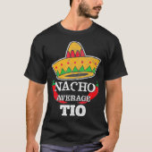 Nacho Gemiddelde tio Funny oom Cinco De Mayo T-shirt (Voorkant)