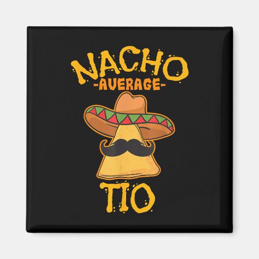 Nacho Gemiddelde tio Mexican Dish oom Cinco de May Magneet (Voorkant)