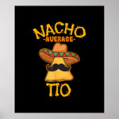 Nacho Gemiddelde tio Mexican Dish oom Cinco de May Poster (Voorkant)