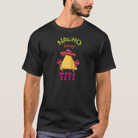 Nacho Gemiddelde Titi Mexican Cinco de Mayo Hispan T-shirt (Voorkant)