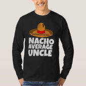 NACHO GEMIDDELDE UNCLE T-SHIRTS T-SHIRT (Voorkant)