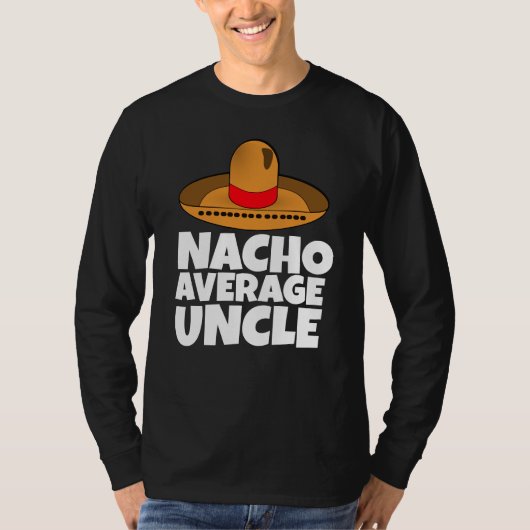 NACHO GEMIDDELDE UNCLE T-SHIRTS T-SHIRT (Voorkant)