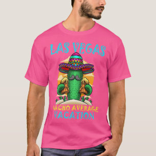 Nacho Gemiddelde Vacatie Las Vegas Funny Beer Cact T-shirt