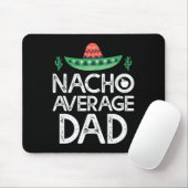 Nacho Gemiddelde vader Cinco De Mayo Funny Vader Muismat (Met muis)
