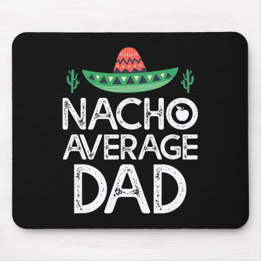 Nacho Gemiddelde vader Cinco De Mayo Funny Vader Muismat (Voorkant)