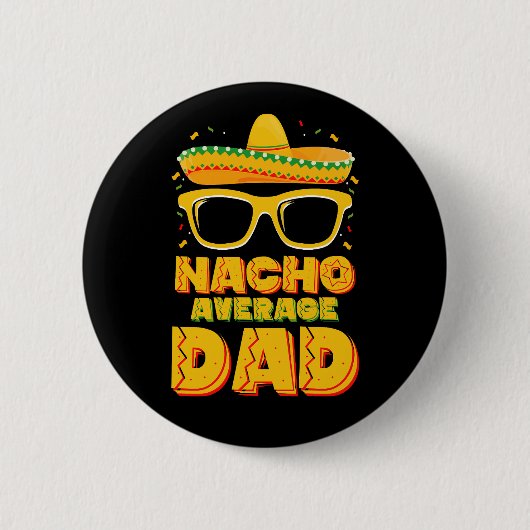 Nacho gemiddelde vader Cinco de Mayo Matching Fami Ronde Button 5,7 Cm (Voorkant)