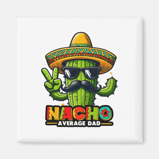 Nacho Gemiddelde vader Cinco de Mayo Mexicaanse va Magneet (Voorkant)