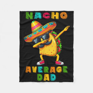 Nacho Gemiddelde vader Dabbing Taco Cinco de Mayo Fleece Deken