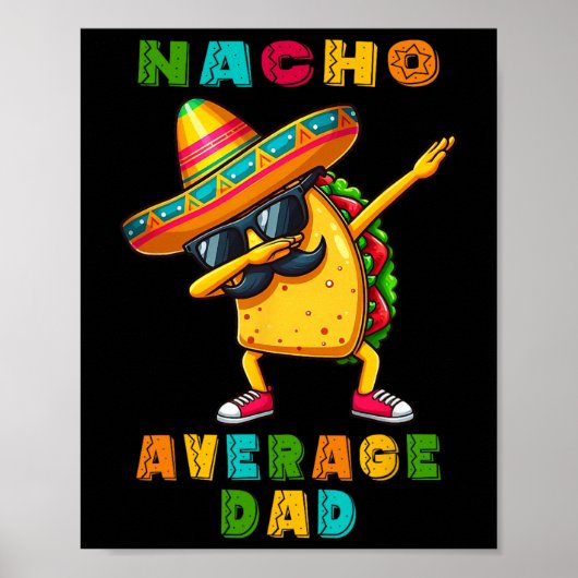 Nacho Gemiddelde vader Dabbing Taco Cinco de Mayo  Poster (Voorkant)