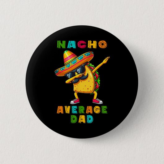 Nacho Gemiddelde vader Dabbing Taco Cinco de Mayo Ronde Button 5,7 Cm (Voorkant)