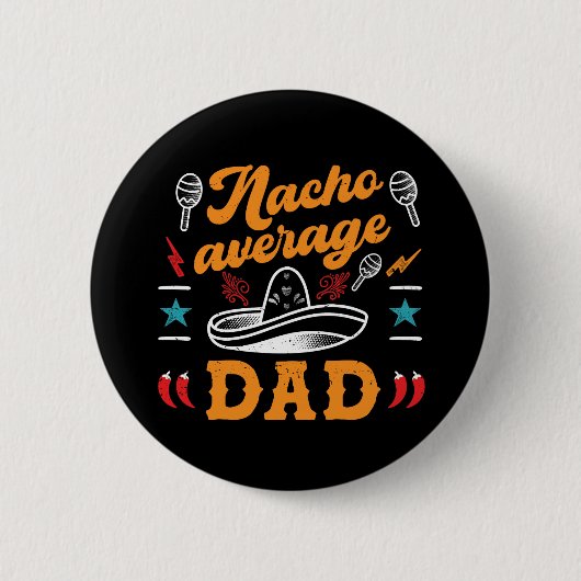 Nacho Gemiddelde vader Funny Food Pun Vaderdag Ronde Button 5,7 Cm (Voorkant)