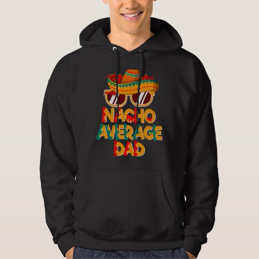 Nacho Gemiddelde vader Mexicaanse papa Cinco De Ma Hoodie (Voorkant)