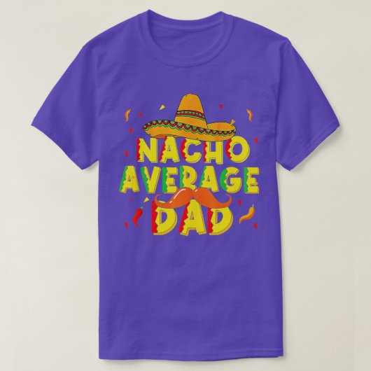 Nacho Gemiddelde vader Mexicaanse papa Cinco de Ma T-shirt (Design voorkant)