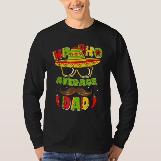 Nacho Gemiddelde vader Mexicaanse papa Cinco De Ma T-shirt (Voorkant)