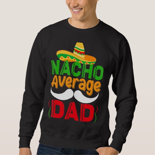Nacho Gemiddelde vader Mexicaanse papa Cinco De Ma Trui (Voorkant)