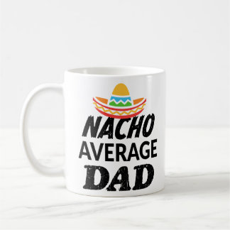 Nacho gemiddelde vader shirt grappig mannen daddy  koffiemok