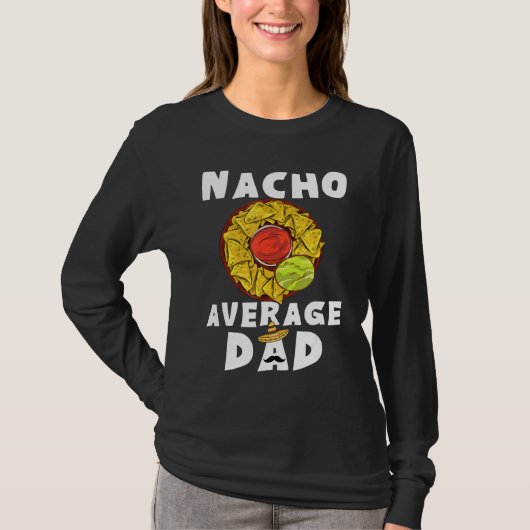 Nacho Gemiddelde vader vader Cinco De Mayo papa T-shirt (Voorkant)