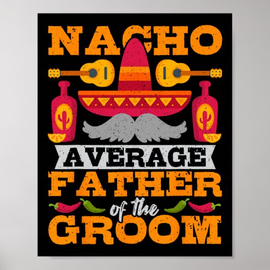 Nacho gemiddelde vader van de Groom Cinco de Mayo Poster (Voorkant)