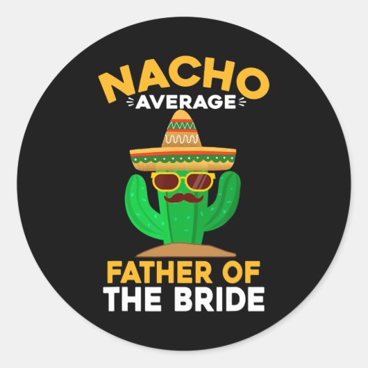 Nacho gemiddelde vader van de Mexicaanse Cinco de Ronde Sticker (Voorkant)