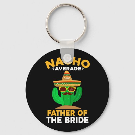 Nacho gemiddelde vader van de Mexicaanse Cinco de Sleutelhanger (Voorkant)
