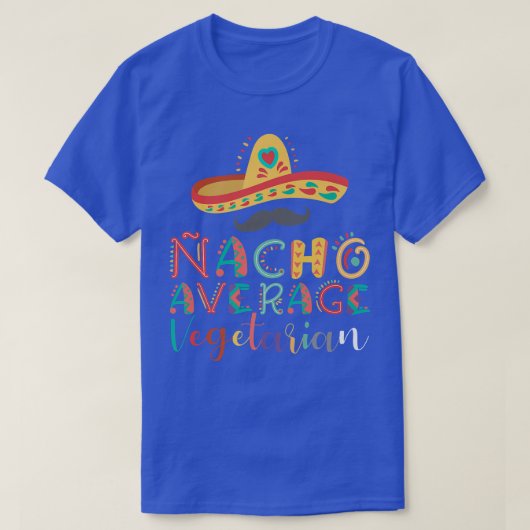 Nacho Gemiddelde vegetarische Cinco de Mayo T-shirt (Design voorkant)