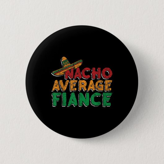 Nacho gemiddelde verloofde verlovingsfeest bruideg ronde button 5,7 cm (Voorkant)