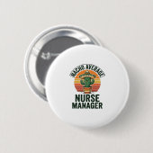 Nacho Gemiddelde Verpleegkundige Manager Grappige Ronde Button 5,7 Cm (Voorkant /achterkant)