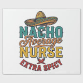 Nacho Gemiddelde Verpleegster Extra Pittig Grappig Cadeaupapier (Vlak)