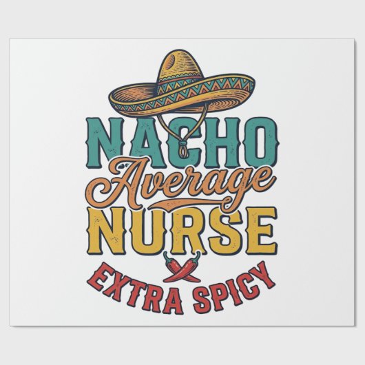 Nacho Gemiddelde Verpleegster Extra Pittig Grappig Cadeaupapier (Vlak)