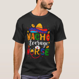 Nacho Gemiddelde Verpleegster T-Shirt