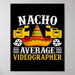 Nacho Gemiddelde Videograaf - Grappige Cinco de Ma Poster