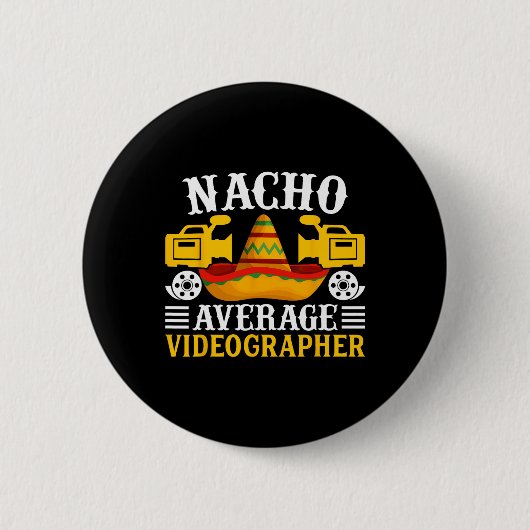 Nacho Gemiddelde Videograaf - Grappige Cinco de Ma Ronde Button 5,7 Cm (Voorkant)