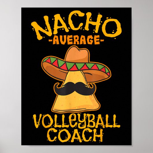 Nacho Gemiddelde volleybalcoach Mexicaanse trainer Poster (Voorkant)