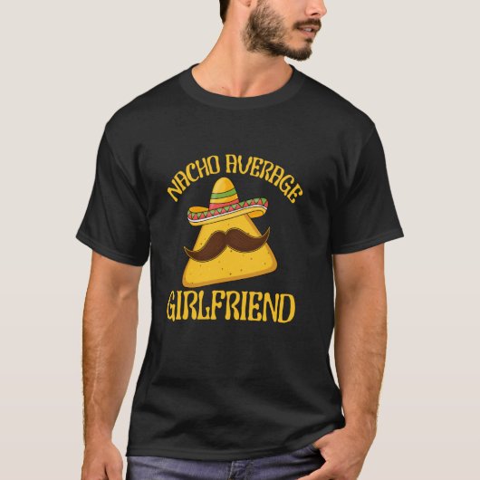 Nacho Gemiddelde Vriendin Cinco de Mayo Grappige M T-shirt (Voorkant)
