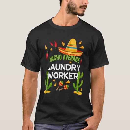 Nacho Gemiddelde waswerker Cinco de Mayo T-shirt (Voorkant)