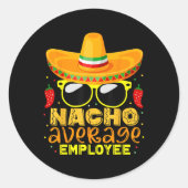Nacho Gemiddelde werknemer Cinco de Mayo Birthday Ronde Sticker (Voorkant)