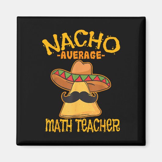 Nacho Gemiddelde Wiskunde Leraar wiskunde Cinco de Magneet (Voorkant)