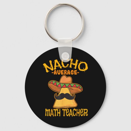 Nacho Gemiddelde Wiskunde Leraar wiskunde Cinco de Sleutelhanger (Voorkant)