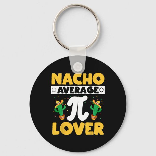 Nacho Gemiddelde Wiskunde Pi Lover Sleutelhanger (Voorkant)