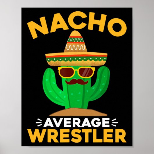 Nacho Gemiddelde Worstelaar Grappig Mexicaans Cinc Poster (Voorkant)
