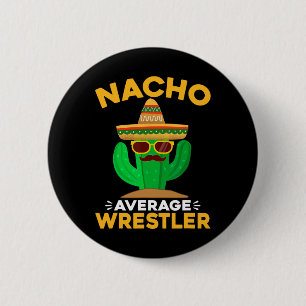 Nacho Gemiddelde Worstelaar Grappig Mexicaans Cinc Ronde Button 5,7 Cm