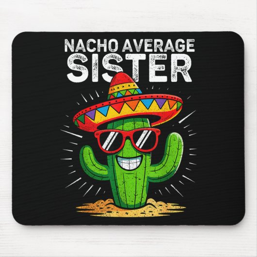 Nacho gemiddelde zus grappig cinco de mayo Mexicaa Muismat (Voorkant)