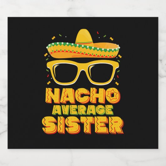 Nacho Gemiddelde zuster Cinco de Mayo Matching Fam Bier Etiket (Enkel label)