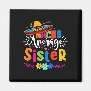 Nacho Gemiddelde Zuster Cinco De Mayo Mexicaans Fe Magneet