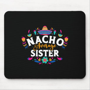 Nacho Gemiddelde zuster Cinco De Mayo Mexican Matc Muismat
