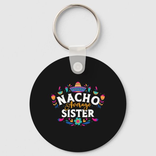 Nacho Gemiddelde zuster Cinco De Mayo Mexican Matc Sleutelhanger (Voorkant)