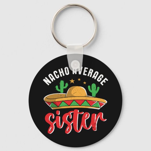 Nacho Gemiddelde zuster Funny Mexican Food Pun Sleutelhanger (Voorkant)