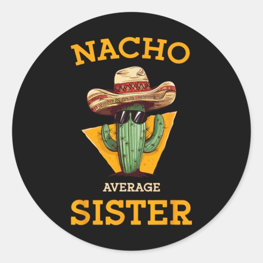 Nacho Gemiddelde Zuster Mexicaanse Cactus Sombrero Ronde Sticker (Voorkant)