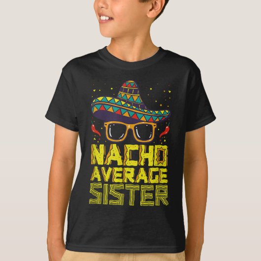 Nacho Gemiddelde zuster New Big Sis Funny Cinco de T-shirt (Voorkant)